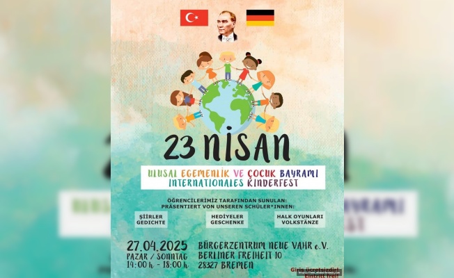 Bremen’de 23 Nisan Coşkusu: Çocuklar Bayramlarını Şiirlerle, Oyunlarla Kutlayacak